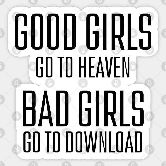 Bad girls go to DOWNLOAD Sticker by VoidDesigns